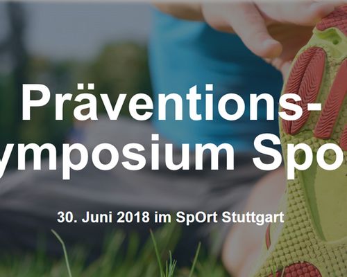 Präventionssymposium Sport am 30.Juni 2018 im SpOrt Stuttgart
